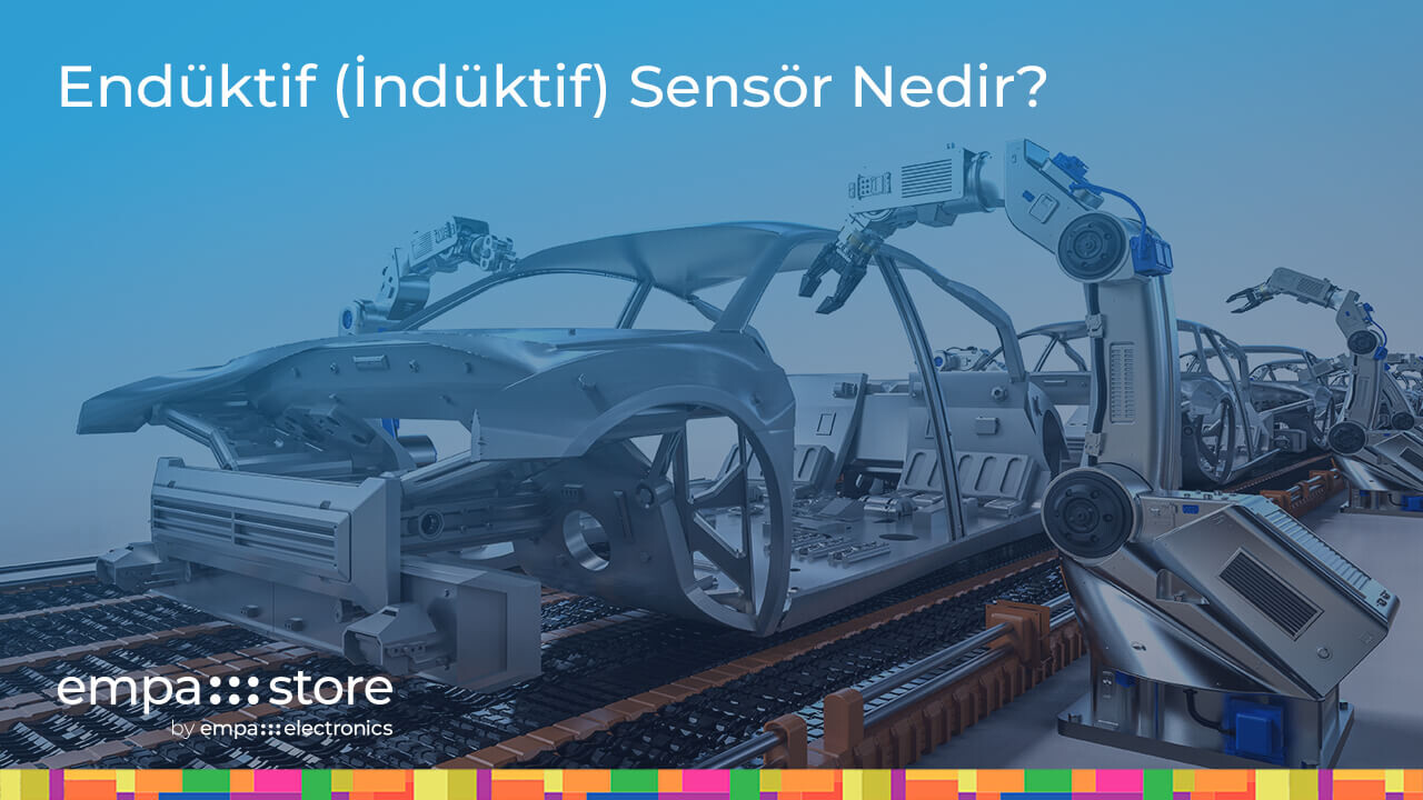 Endüktif (İndüktif) Sensör Nedir?