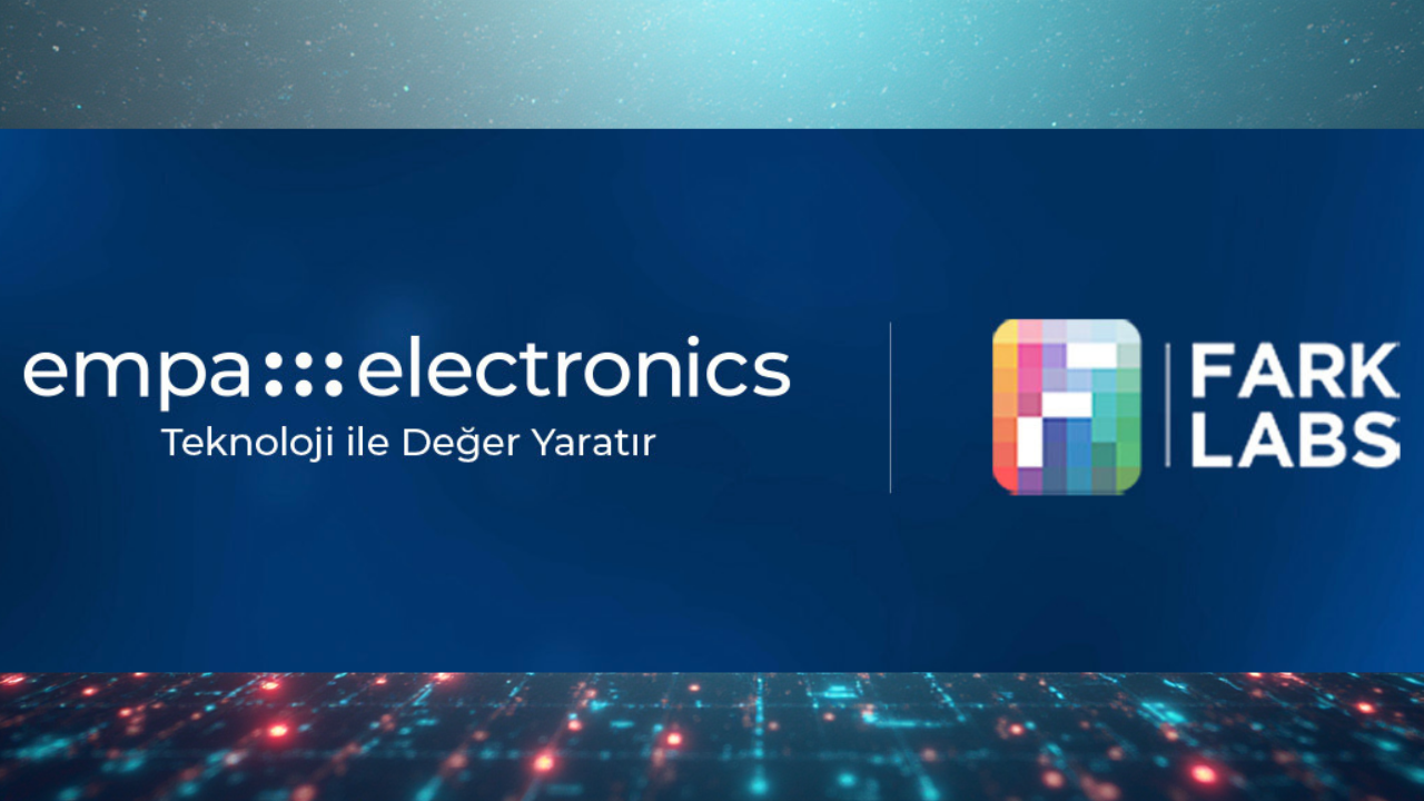 Empa Elektronik, Fark Labs iş birliğiyle teknoloji dünyasını dönüştürecek yatırımlara imza atacak