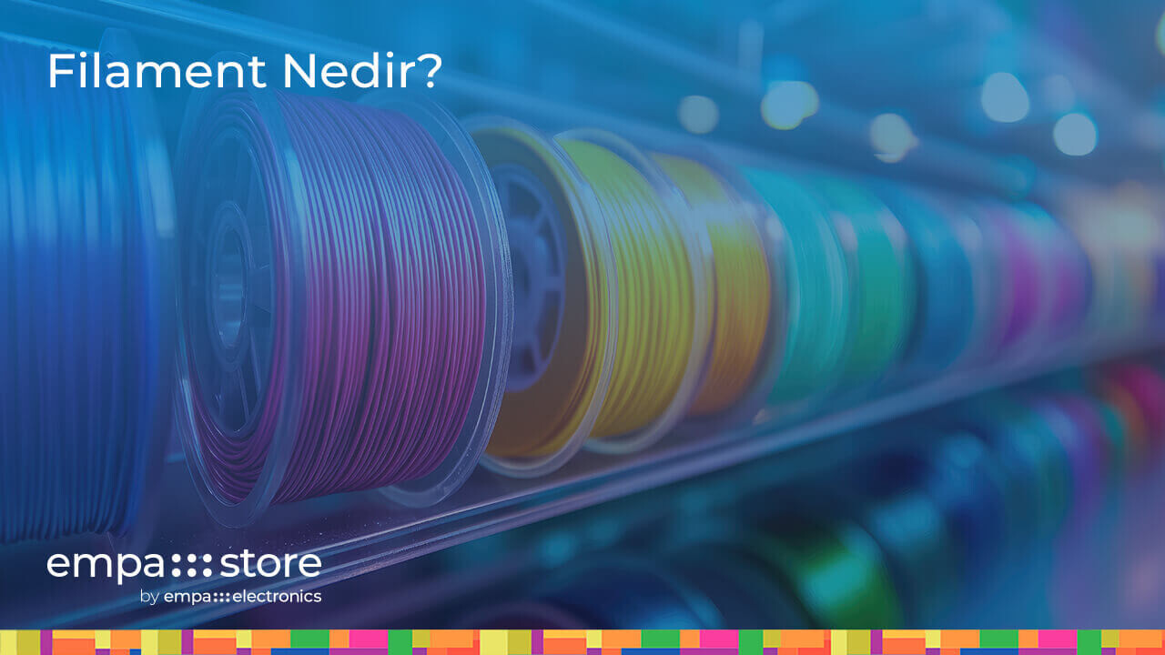 Filament Nedir?