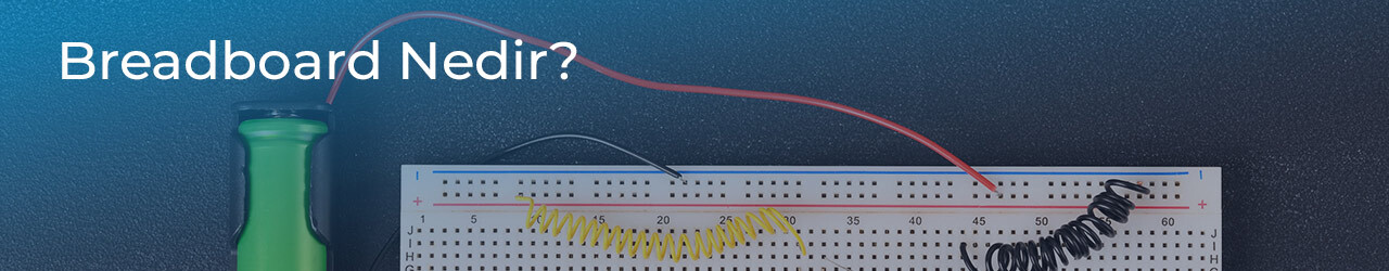 Breadboard Nedir?