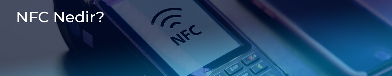 NFC Nedir?