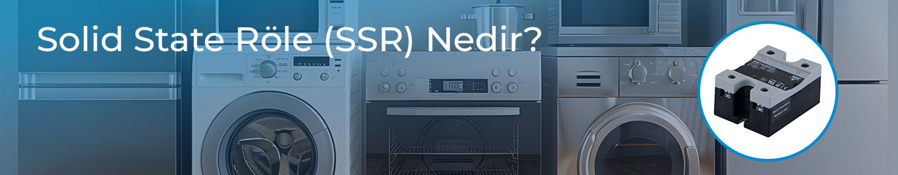 Solid State Röle (SSR) Nedir?