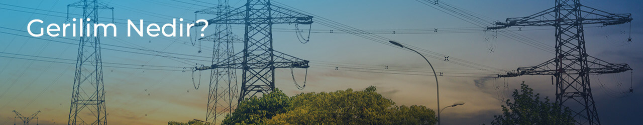 Gerilim Nedir?